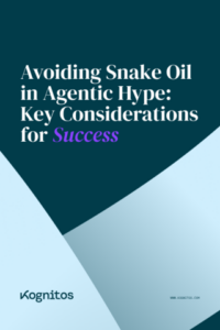 Avoiding Snake Oil in Agentic Hype: Key Considerations for Success eBook Cover